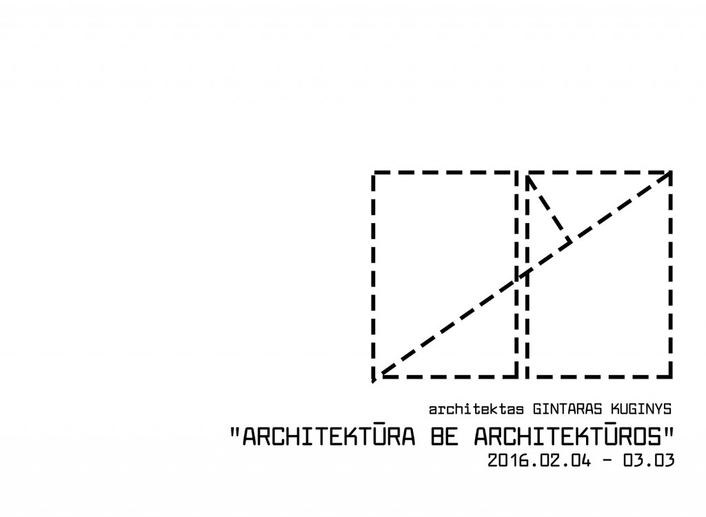 plakatas-ARCHITEKTŪRA-BE-ARCHITEKTŪROS-150dpi